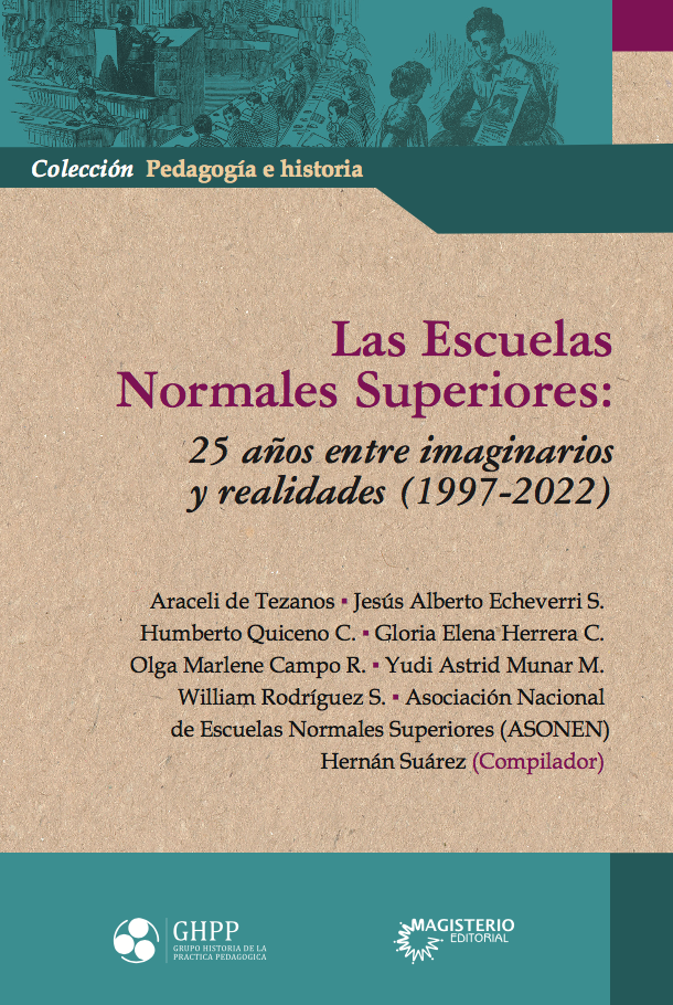 Las Escuelas Normales Superiores 25 Años Entre Imaginarios Y Realidades 1997 2022